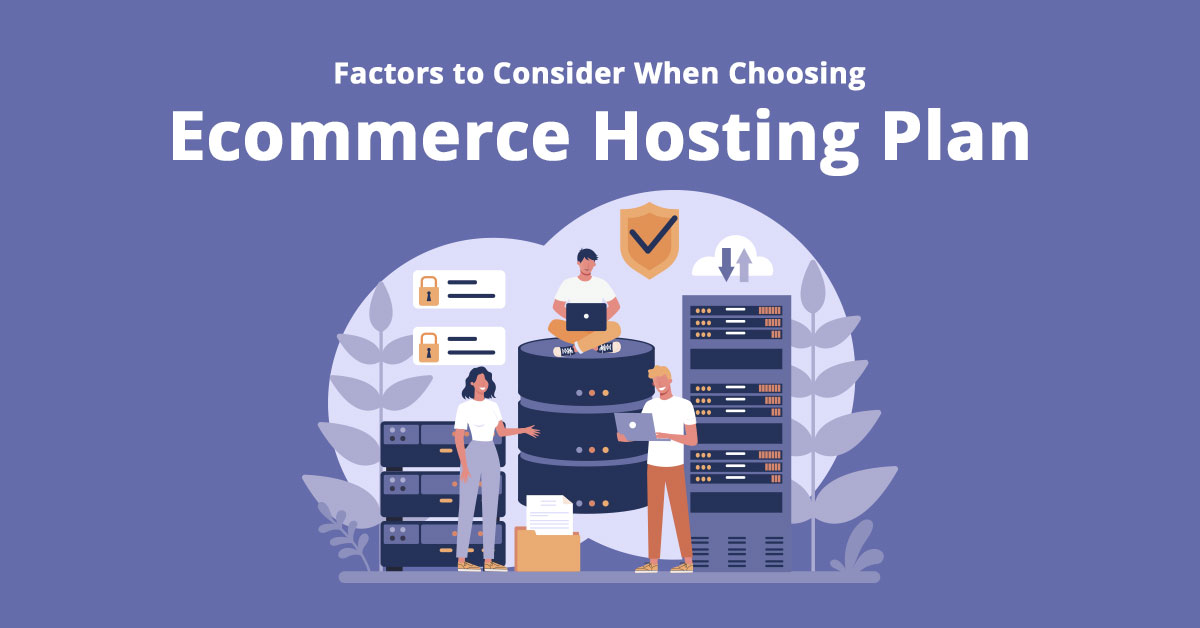 factors-to-consider-when-choosing-ecommerce-hosting-plan