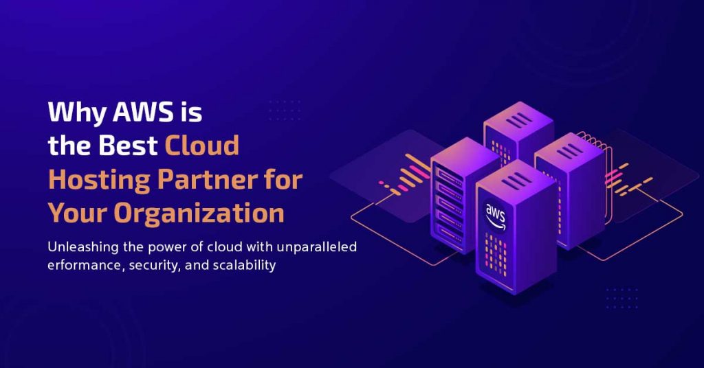 Why AWS is the Best Cloud Hosting Partner
